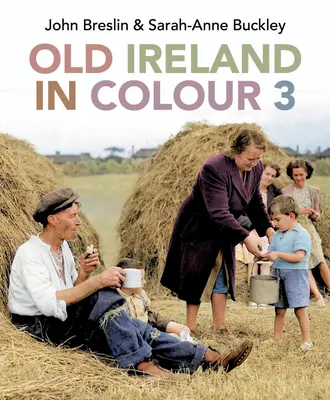 Irlanda veche în culori 3 - Old Ireland in Colour 3