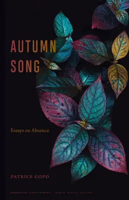 Cântec de toamnă: Eseuri despre absență - Autumn Song: Essays on Absence