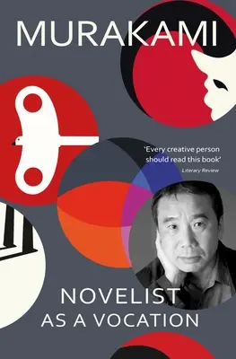 Novelist as a Vocation - „Fiecare persoană creativă ar trebui să citească această carte scurtă” Literary Review - Novelist as a Vocation - 'Every creative person should read this short book' Literary Review
