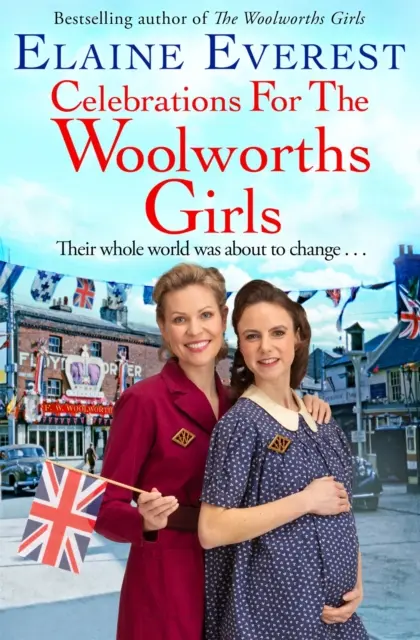 Sărbători pentru fetele Woolworths - O poveste emoționantă despre prietenie și speranță, un bestseller - Celebrations for the Woolworths Girls - A bestselling, heartwarming story about friendship and hope