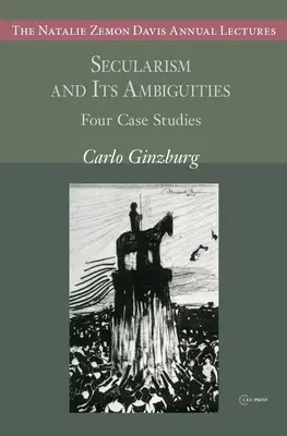 Secularismul și ambiguitățile sale: Patru studii de caz - Secularism and Its Ambiguities: Four Case Studies