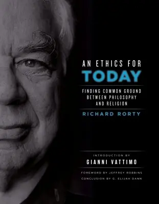 O etică pentru astăzi: Găsirea unui teren comun între filosofie și religie - An Ethics for Today: Finding Common Ground Between Philosophy and Religion