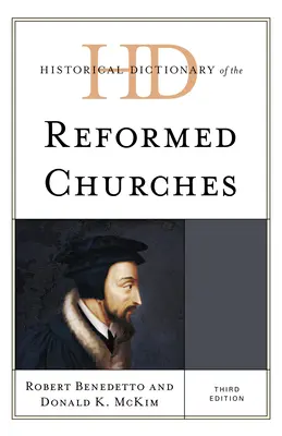 Dicționar istoric al bisericilor reformate - Historical Dictionary of the Reformed Churches