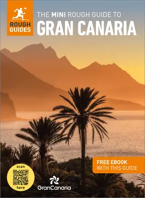 Mini Rough Guide to Gran Canaria (Ghid de călătorie cu Free Ebook) - The Mini Rough Guide to Gran Canaria (Travel Guide with Free Ebook)