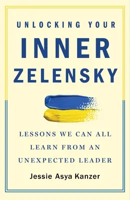 Descoperă-ți Zelensky-ul interior: Lecții pe care le putem învăța cu toții de la un lider neașteptat - Unlocking Your Inner Zelensky: Lessons We Can All Learn from an Unexpected Leader