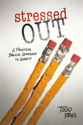Stresată: O abordare practică și biblică a anxietății - Stressed Out: A Practical, Biblical Approach to Anxiety