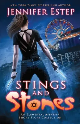 Înțepături și pietre: O colecție de povestiri scurte Elemental Assassin - Stings and Stones: An Elemental Assassin short story collection