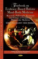 Textbook on Evidence-Based Holistic Mind-Body Medicine - Research, Philosophy, Economy & Politics of Traditional Hippocratic Medicine