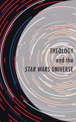 Teologia și universul Star Wars - Theology and the Star Wars Universe