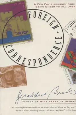 Corespondență străină: Călătoria unui prieten prin corespondență de la Down Under la All Over - Foreign Correspondence: A Pen Pal's Journey from Down Under to All Over