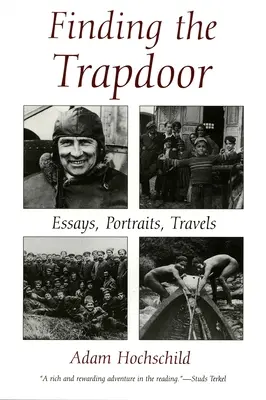 Găsirea trapei: Eseuri, portrete, călătorii - Finding the Trapdoor: Essays, Portraits, Travels