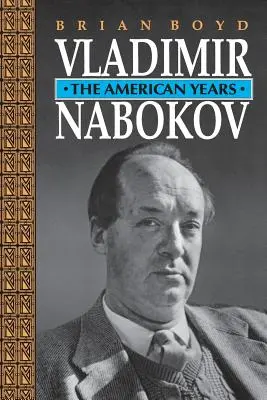 Vladimir Nabokov: Anii americani - Vladimir Nabokov: The American Years