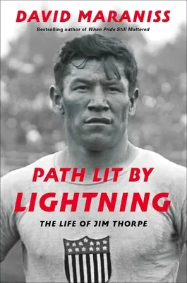 Calea luminată de fulger: Viața lui Jim Thorpe - Path Lit by Lightning: The Life of Jim Thorpe