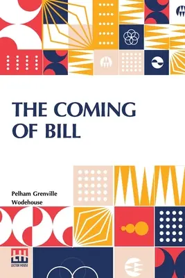 Venirea lui Bill - The Coming Of Bill