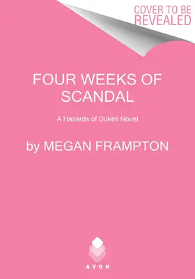 Four Weeks of Scandal: Un roman Hazards of Dukes - Four Weeks of Scandal: A Hazards of Dukes Novel