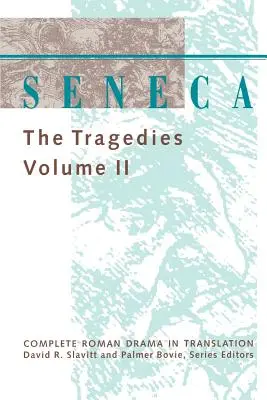 Seneca: Tragediile - Seneca: The Tragedies