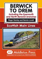 De la Berwick la Drem - The East Coast Main Line, inclusiv ramificațiile Eyemouth și North Berwick - Berwick to Drem - The East Coast Main Line Including Eyemouth and North Berwick Branches