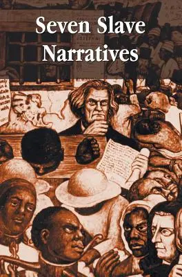 Seven Slave Narratives, șapte cărți care includ: Narrative of the Life Of Frederick Douglass An American Slave; My Bondage and My Freedom; Twelve Years - Seven Slave Narratives, seven books including: Narrative of the Life Of Frederick Douglass An American Slave; My Bondage and My Freedom; Twelve Years