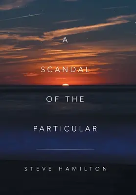 Un scandal al particularului - A Scandal of the Particular