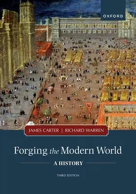 Forjarea lumii moderne: O istorie - Forging the Modern World: A History