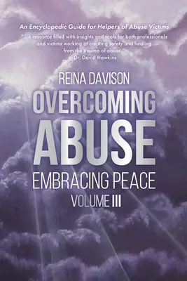 Depășirea abuzului - Îmbrățișarea păcii Vol III - Overcoming Abuse Embracing Peace Vol III