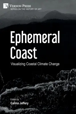 Coasta efemeră: Vizualizarea schimbărilor climatice de coastă (color) - Ephemeral Coast: Visualizing Coastal Climate Change (Color)