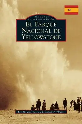 Parcul Național Yellowstone (versiune spaniolă) - Yellowstone National Park (Spanish Version)