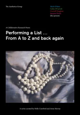 Un poem de cercetare colaborativă: Realizarea unei liste...de la A la Z și înapoi - A Collaborative Research Poem: Performing a List...from A to Z and Back Again