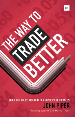 Calea de a tranzacționa mai bine - Way to Trade Better