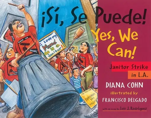 S, Se Puede! / Yes, We Can!: Greva îngrijitorilor în L.A. - S, Se Puede! / Yes, We Can!: Janitor Strike in L.A.