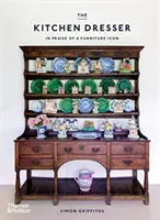 Comoda de bucătărie - Elogiul unui simbol al mobilierului - Kitchen Dresser - In Praise of a Furniture Icon