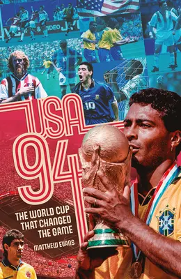 SUA 94: Cupa Mondială care a schimbat jocul, the - USA 94: World Cup That Changed the Game, the