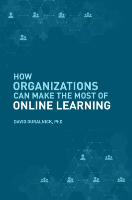 Cum pot organizațiile să profite la maximum de învățarea online - How Organizations Can Make the Most of Online Learning