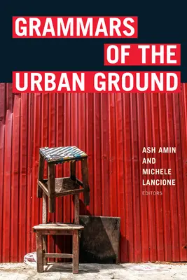 Gramatici ale terenului urban - Grammars of the Urban Ground