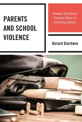 Părinții și violența școlară: Răspunsuri care dezvăluie pași esențiali pentru îmbunătățirea școlilor - Parents and School Violence: Answers That Reveal Essential Steps for Improving Schools