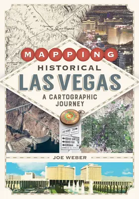 Cartografierea Las Vegasului istoric: O călătorie cartografică - Mapping Historical Las Vegas: A Cartographic Journey