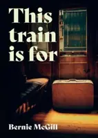 Acest tren este pentru - This Train Is For
