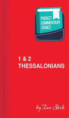 1 și 2 Tesaloniceni - Seria comentariilor de buzunar - 1 & 2 Thessalonians - Pocket Commentary Series