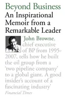 Dincolo de afaceri - Un memoriu inspirațional de la un lider remarcabil - Beyond Business - An Inspirational Memoir From a Remarkable Leader