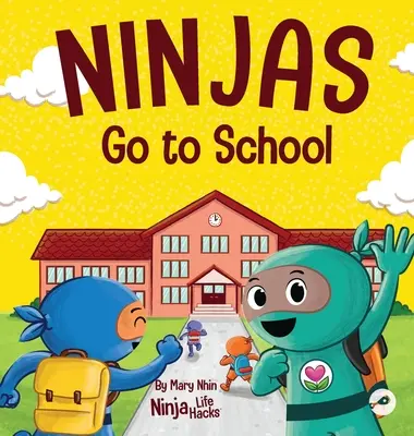 Ninjas Go to School: O carte pentru copii cu versuri despre școală - Ninjas Go to School: A Rhyming Children's Book About School