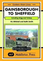 De la Gainsborough la Sheffield - de la Brigg și Torksey - Gainsborough To Sheffield - From Brigg and Torksey