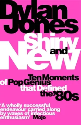 Strălucitor și nou: Zece momente de geniu pop care au definit anii '80 - Shiny and New: Ten Moments of Pop Genius That Defined the '80s