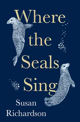 Unde cântă focile - Where the Seals Sing