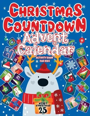 Numărătoarea inversă de Crăciun: Calendarul Advent 2023, carte de activități pentru copii cu sudoku, pagini de colorat, conectează punctele și mai multe gi de Crăciun - Christmas Countdown: Advent Calendar 2023, Activity Book For Kids Featuring Sudoku, Coloring Pages, Connect The Dots, And More Christmas Gi