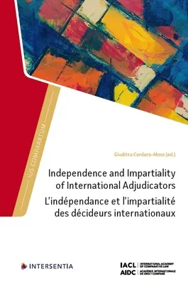 Independența și imparțialitatea adjudecătorilor internaționali - Independence and Impartiality of International Adjudicators