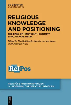 Cunoaștere religioasă și poziționare: Cazul mediilor educaționale din secolul al XIX-lea - Religious Knowledge and Positioning: The Case of Nineteenth-Century Educational Media