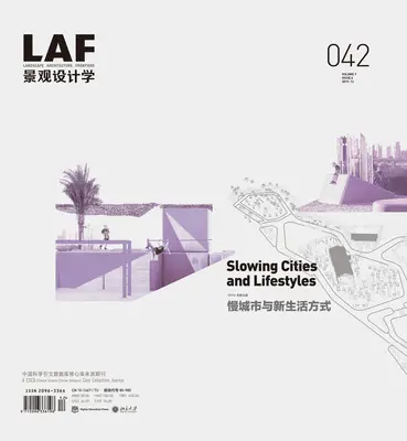 Frontierele arhitecturii peisagistice 042: Orașe și stiluri de viață mai lente - Landscape Architecture Frontiers 042: Slowing Cities and Lifestyles