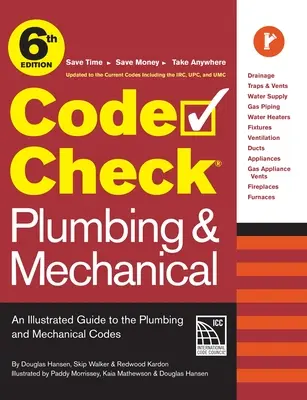 Code Check Plumbing & Mechanical Ediția a 6-a: Un ghid ilustrat pentru codurile de instalații sanitare și mecanice - Code Check Plumbing & Mechanical 6th Edition: An Illustrated Guide to the Plumbing & Mechanical Codes