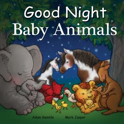 Noapte bună Bebeluși Animale - Good Night Baby Animals