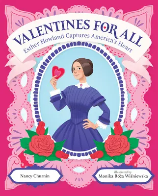 Valentines for All: Esther Howland captează inima Americii - Valentines for All: Esther Howland Captures America's Heart